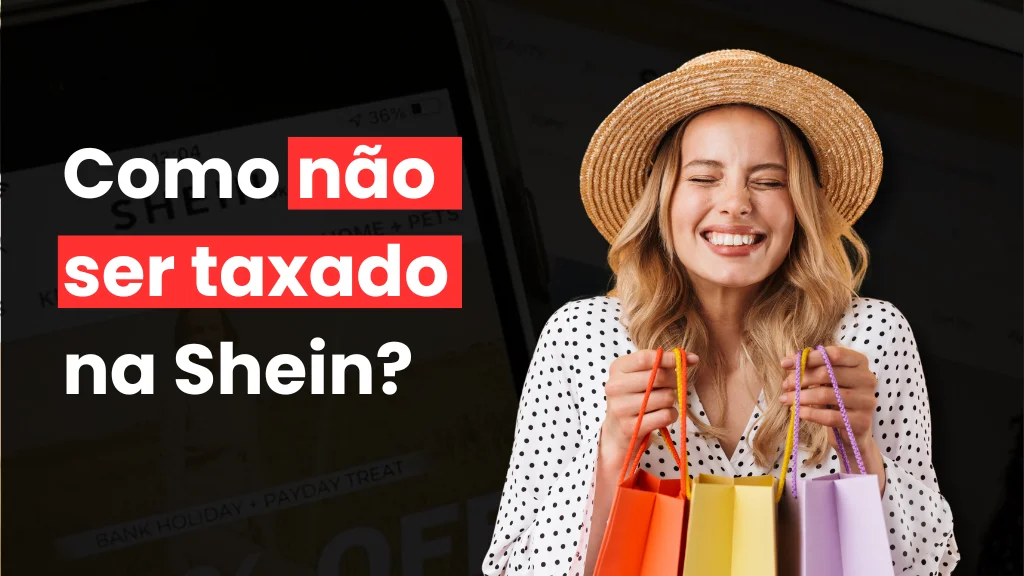 Como não ser taxada na Shein