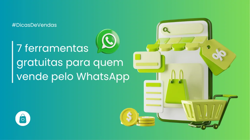 Ferramentas grátis para quem vende pelo Whatsapp